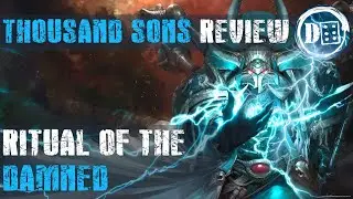Thousand Sons Review: Ritual of the damned.