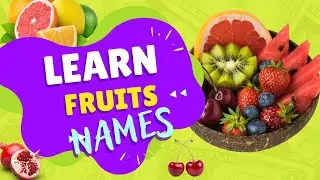 Lets Learn Names of Fruits | Little Sun Kids | Kids Learning Channel