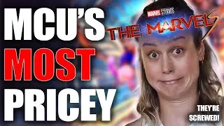 The Marvels - Most Expensive MCU Movie Yet?