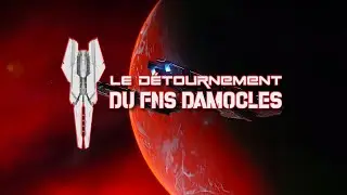 [Trailer] Le Détournement du FNS Damocles