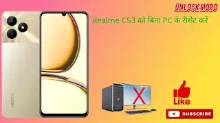 Realme C53/C35/C63/C65 Hard reset kare without pc password pattern unlock kare