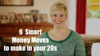 6 Smart Money Moves to Make in Your 20s | Millennial Money