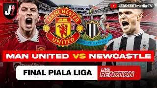 🔴MANCHESTER UNITED VS NEWCASTLE UNITED - PIALA LIGA LIVE REACTION - EPS 14