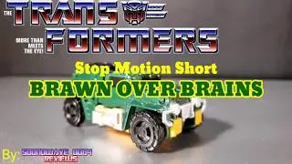 Brawn Over Brains: A Transformers Stop Motion Short