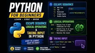 How To Take Input In Python | Logical Operators | Escape Sequences | Python Part 2 | 