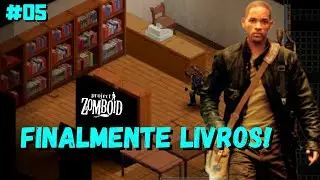 Project Zomboid -EP05- Achando os LIVROS, upando CARPINTARIA!