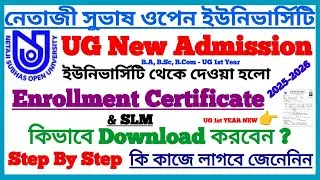 NSOU UG New Admission 2025-2026 Enrolment Certificate Download Step By Step ||B A,B SC,B.Com 1st Yrr