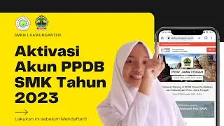 Tutorial Aktivasi Akun PPDB SMK Jawa Tengah Tahun 2023