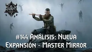 [Gwent] Análisis: Nueva expansión - Master Mirror