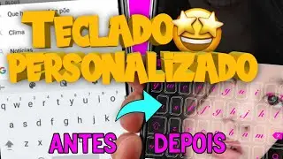COMO COLOCAR FOTO NO TECLADO DO ANDROID E PERSONALIZAR DO SEU JEITO
