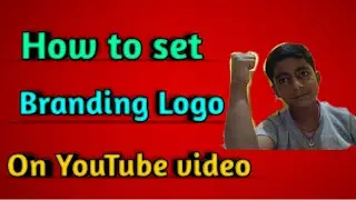 How to set branding Logo on YouTube video 💯💯🔥🔥🔥