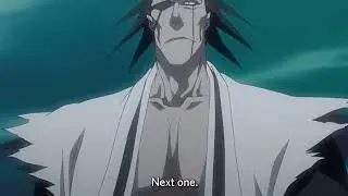 Kenpachi Zaraki shows up and ruin Everything