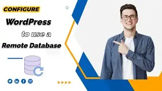 How to Configure WordPress to use a Remote Database