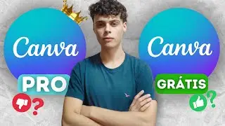 Vale a pena pagar o plano do CANVA PRO? Diferenças e Vantagens do Canva PRO X Canva Grátis!
