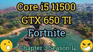 Core i5 11500 + GTX 650 Ti =  FORTNITE [Performance Mode]