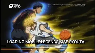 LOADING SCREEN MOBILE LEGENDS KISE RYOUTA KUROKO NO BASKET