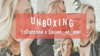 LaDaronne - UNBOXING @Lucien_et_moi