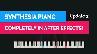 VisiPiano - Synthesia Piano Built Purely in After Effects - Update 3
