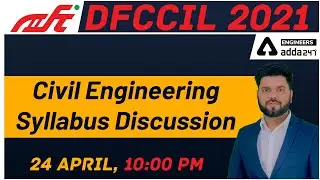DFCCIL 2021 Civil Engineering  Syllabus Discussion  | Engineers Adda