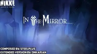 steelplus - In The Mirror (Extended Version) [Goddess Of Victory: Nikke OST]