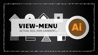 View Menu Actual Size, Hide Gradient Annotator and more With Adobe Illustrator