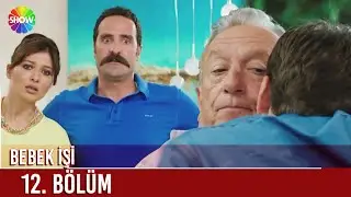 Bebek İşi | 12. Bölüm ᴴᴰ