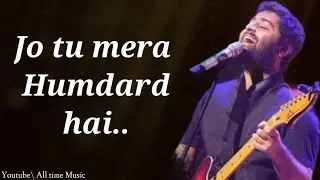 Hamdard Song lyrics - EK Villain | Arijit Singh | Full Song | Mithoon