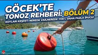 Göcek Koyları Tonoz Rehberi: Nasıl Rezervasyon Yapılır? Hangi Koylarda Şamandıra Var? 🗺️ (Bölüm 2)