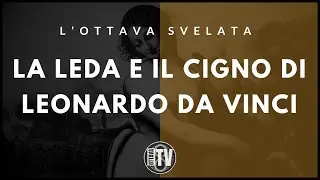 Ottava Svelata: La Leda e il Cigno di Leonardo da Vinci - Ottava TV