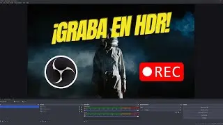 Cómo grabar en HDR con OBS | Guía rápida y fácil