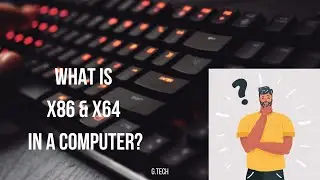 What is X86 & X64 in a computer?