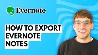 How to Export Evernote Notes [2025 Guide]
