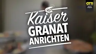 Kaisergranat anrichten - Mit coolem Show-Effekt!