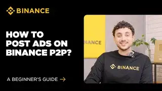 How to Post Buy/Sell Crypto Ads on Binance P2P: A Beginner's Guide (2026 Edition)