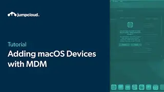 Adding macOS Devices with MDM | JumpCloud University Tutorial (2024)