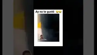 Ay no te gusto 😂😂
