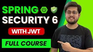 Spring Security 6 Full Course | Crack Interviews in One Shot