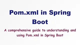 What is Pom.xml File in Spring Boot?