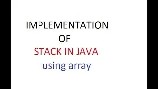 Implementatio of stack in JAVA. Programming for beginners, Code Everyday.