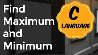 C program to find maximum and minimum element in array