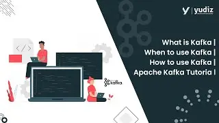 What is Kafka | When to use Kafka | How to use Kafka | Apache Kafka Tutorial | Series 1