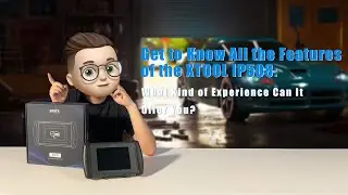 Get to Know All the Features of the XTOOL IP508: What Kind of Experience Can It Offer You?