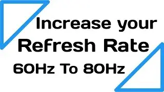 How To Increase Your Refresh Rate (Improves Your Pc Performance)