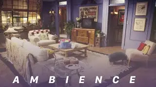 FRIENDS Apartment Ambience ASMR
