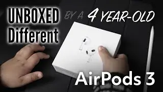 AirPods 3 UNBOXED Different (by a 4 year-old) - EPIC little Unboxing