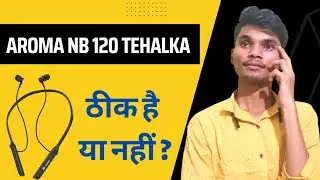 Aroma NB 120 Tehalka | खरीदें या नहीं | Neckband Under 500 | Gannu Tech