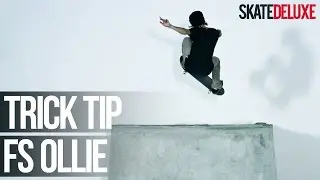 How to FS Ollie | Skateboard Trick Tip | skatedeluxe