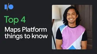 Google Maps Platform 2021 I/O announcement recap