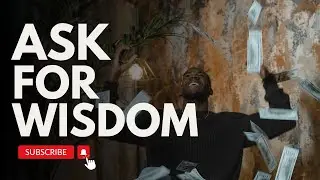 Ask for wisdom I The psychology of money