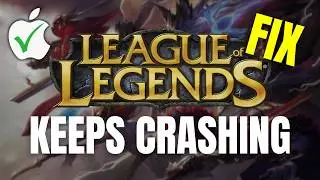 How To Fix League Of Legends Keeps Crashing On Mac - Fails To Launch